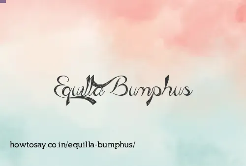 Equilla Bumphus
