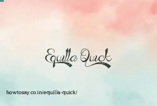 Equilla Quick