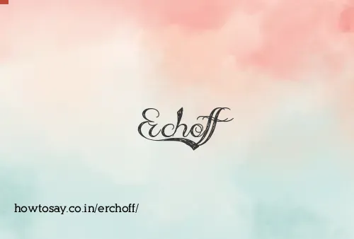 Erchoff