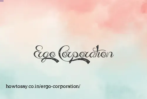 Ergo Corporation