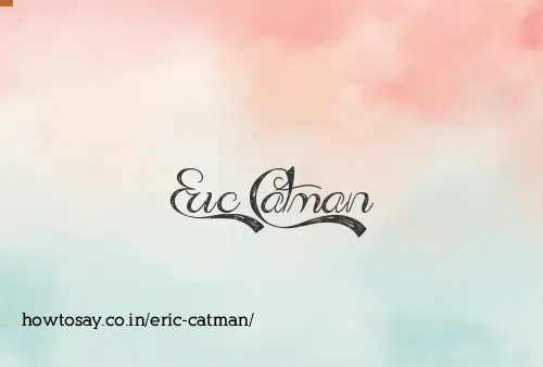 Eric Catman