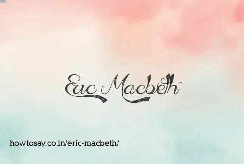 Eric Macbeth