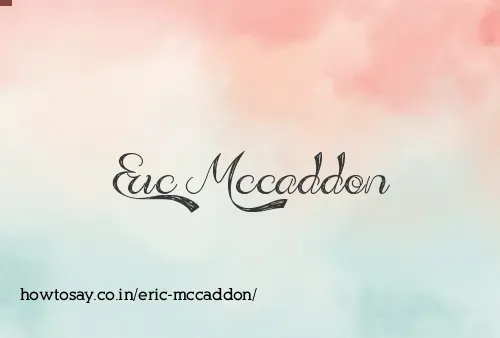 Eric Mccaddon
