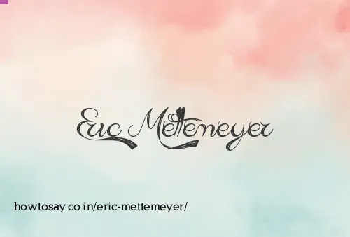 Eric Mettemeyer