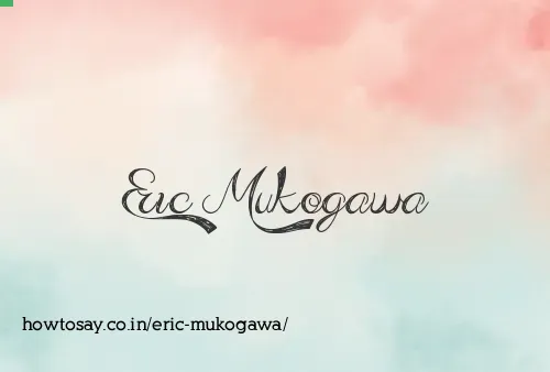 Eric Mukogawa