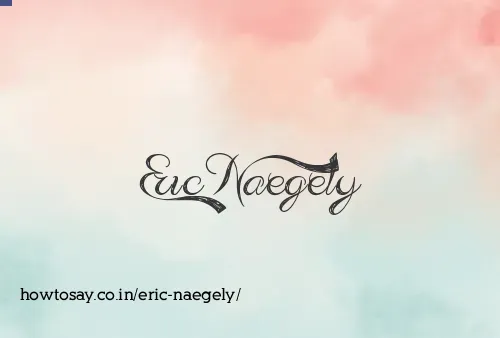 Eric Naegely