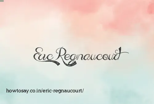Eric Regnaucourt