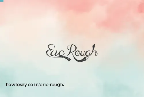 Eric Rough