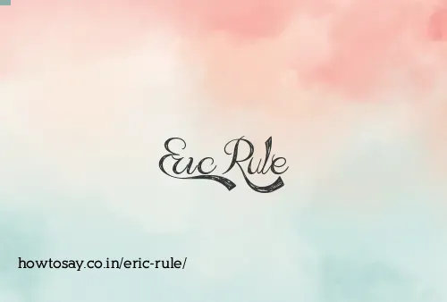 Eric Rule