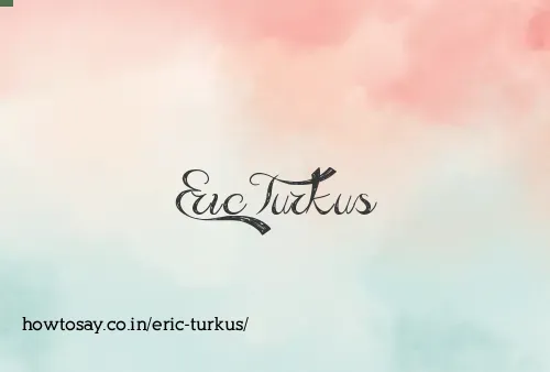 Eric Turkus