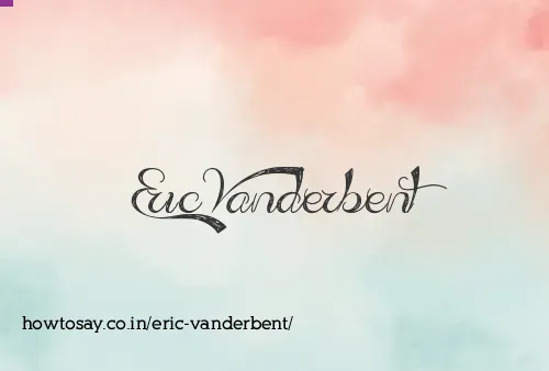 Eric Vanderbent