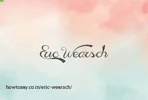 Eric Wearsch