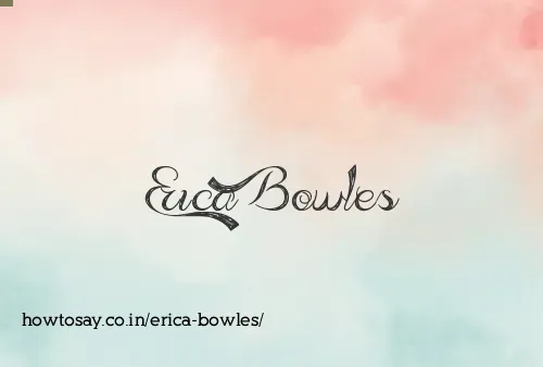 Erica Bowles