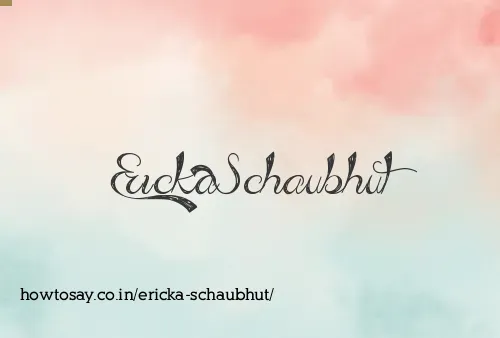 Ericka Schaubhut