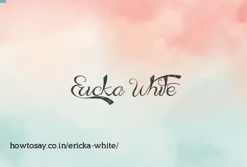 Ericka White
