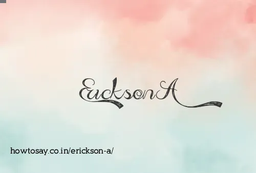 Erickson A