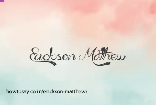 Erickson Matthew