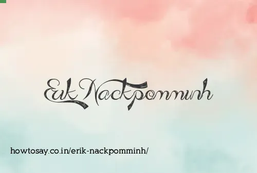 Erik Nackpomminh