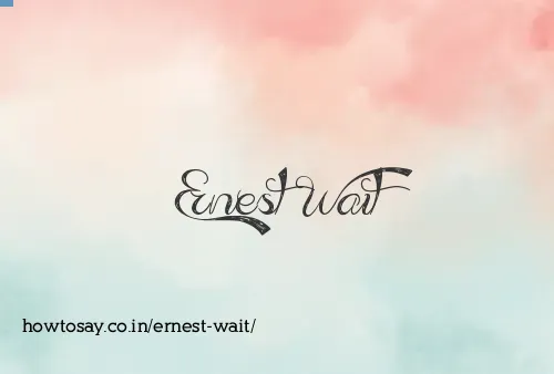 Ernest Wait