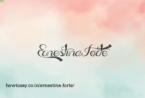 Ernestina Forte