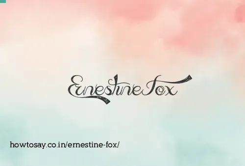 Ernestine Fox