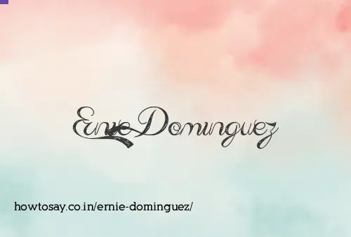 Ernie Dominguez