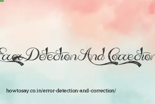 Error Detection And Correction