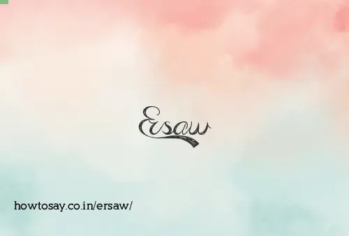 Ersaw