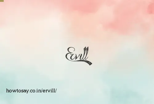 Ervill