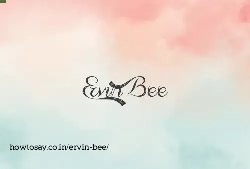 Ervin Bee