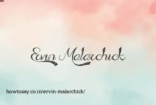 Ervin Malarchick