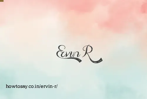 Ervin R