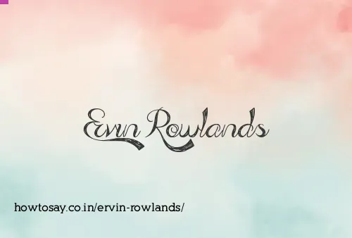 Ervin Rowlands