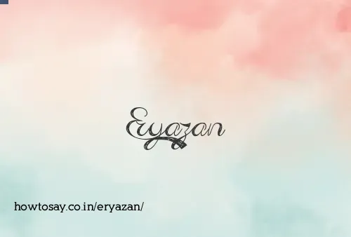 Eryazan
