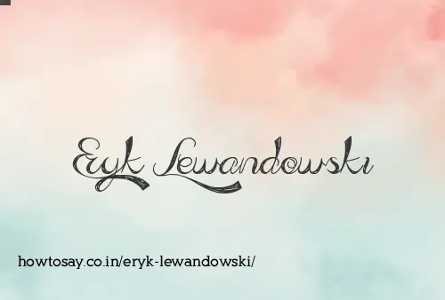 Eryk Lewandowski