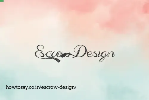 Escrow Design