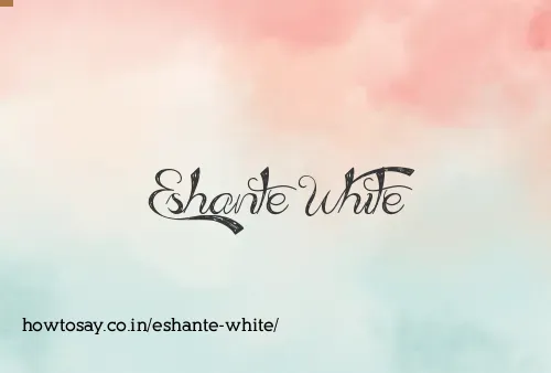 Eshante White