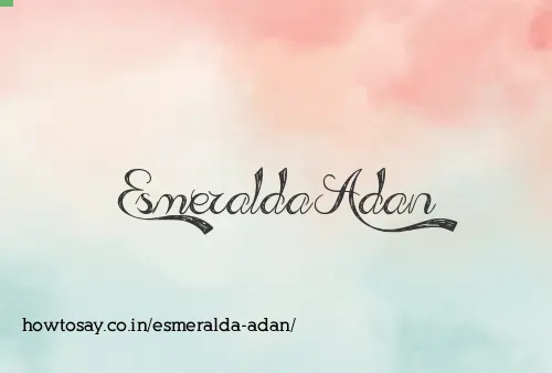 Esmeralda Adan