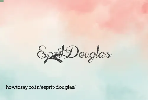 Esprit Douglas
