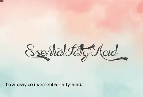 Essential Fatty Acid