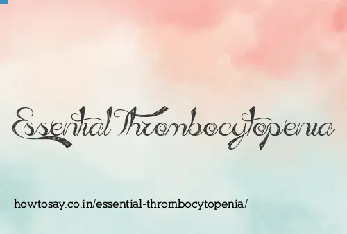 Essential Thrombocytopenia
