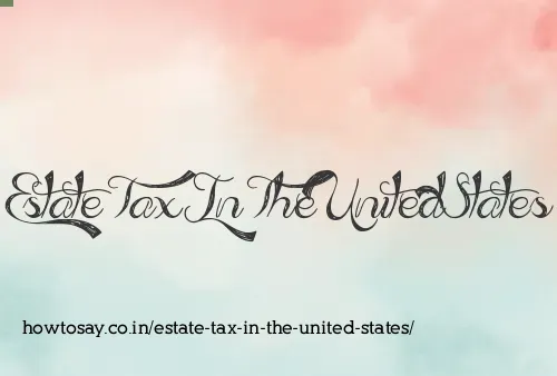 Estate Tax In The United States