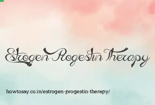 Estrogen Progestin Therapy