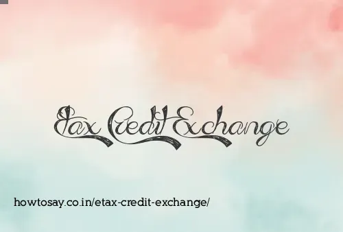 Etax Credit Exchange
