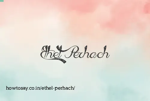 Ethel Perhach