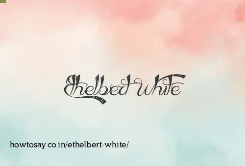 Ethelbert White