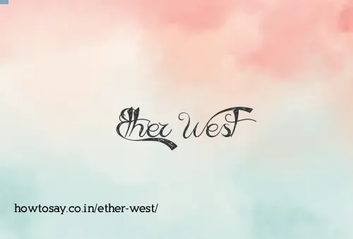 Ether West