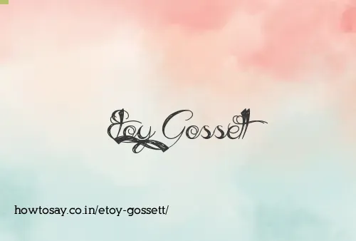 Etoy Gossett
