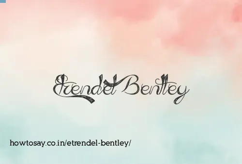 Etrendel Bentley
