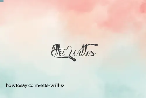 Ette Willis